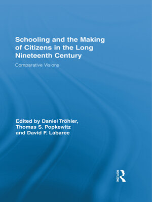 cover image of Schooling and the Making of Citizens in the Long Nineteenth Century